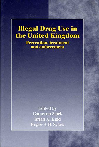 Imagen de archivo de Illegal Drug Use in the United Kingdom: Prevention, Treatment and Enforcement a la venta por Phatpocket Limited