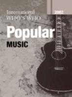 Stock image for Intl Whos Who Popular Mus 2002 for sale by Better World Books