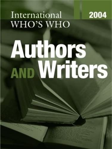 Imagen de archivo de International Who's Who of Authors and Writers 2004 a la venta por WorldofBooks