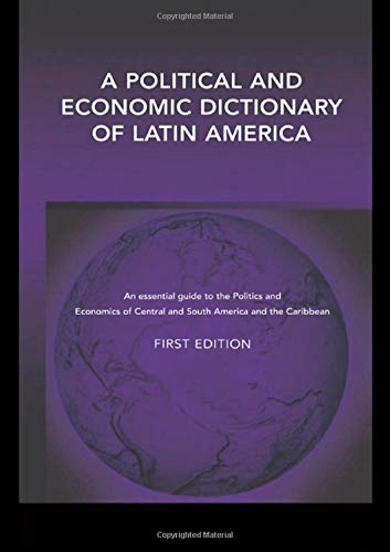 Beispielbild fr A Political and Economic Dictionary of Latin America zum Verkauf von Wonder Book