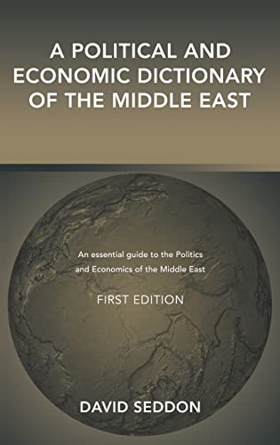 Stock image for A Political and Economic Dictionary of the Middle East (Political and Economic Dictionary Series) for sale by Phatpocket Limited
