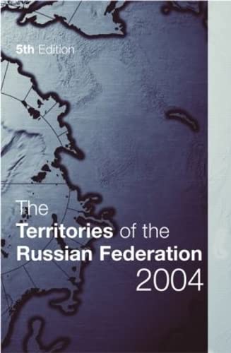 Beispielbild fr The Territories of the Russian Federation 2004 zum Verkauf von AwesomeBooks