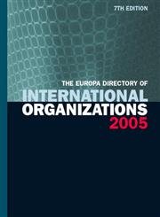 Stock image for The Europa Directory of International Organizations 2005 for sale by Chiron Media