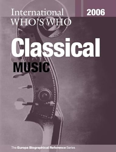 Beispielbild fr International Who's Who in Classical Music 2006: 22 zum Verkauf von WorldofBooks