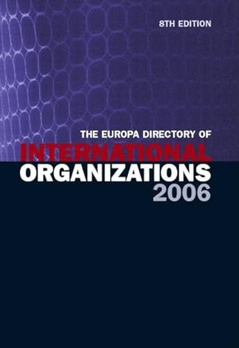 Stock image for The Europa Directory of International Organizations 2006 for sale by Chiron Media