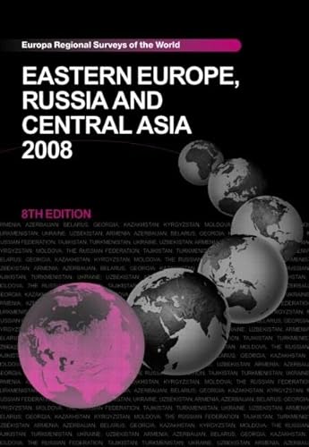 Stock image for Eastern Europe, Russia and Central Asia 2008 (Europa Regional Surveys of the World) for sale by Chiron Media