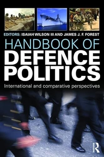 9781857434439: Handbook of Defence Politics: International and Comparative Perspectives (Routledge International Handbooks)