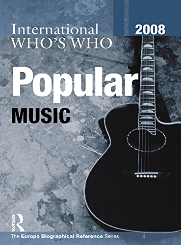 Stock image for International Who's Who in Popular Music 2008 (Europa International Who's Who in Popular Music) for sale by Chiron Media
