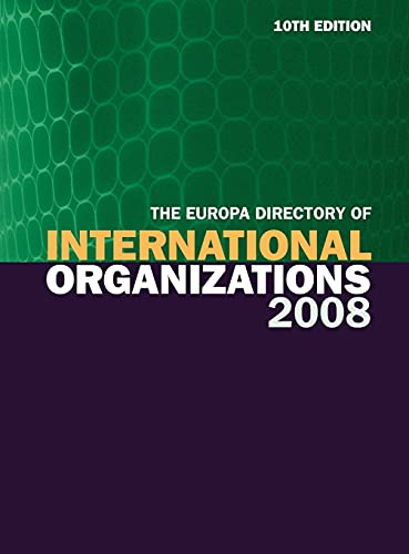 Stock image for Europa Directory of International Organizations 2008 (The Europa Directory of International Organizations) for sale by Phatpocket Limited