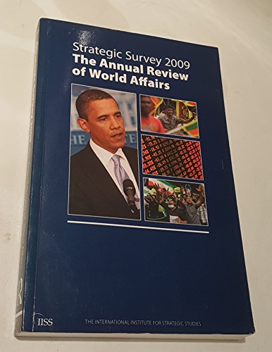 Strategic Survey 2009: The Annual Review of World Affairs