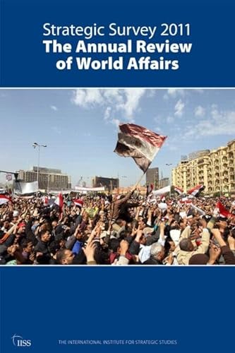 Imagen de archivo de Strategic Survey 2011: The Annual Review of World Affairs a la venta por WorldofBooks