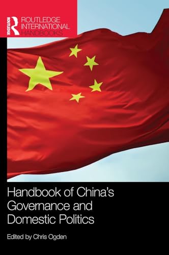 9781857436365: Handbook of China’s Governance and Domestic Politics (Routledge International Handbooks)