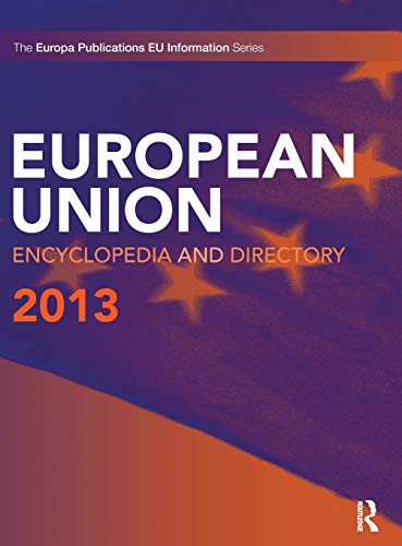 9781857436600: European Union Encyclopedia and Directory 2013 (The European Union Encyclopedia and Directory)