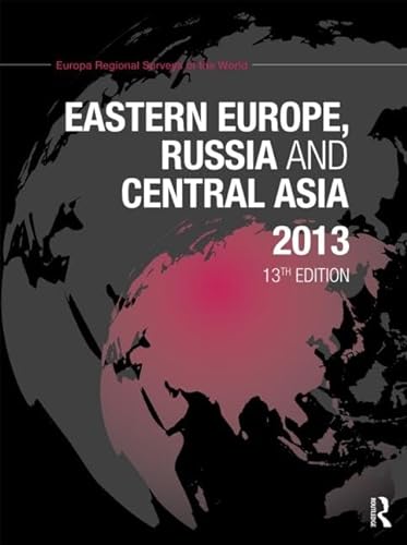 Imagen de archivo de Eastern Europe, Russia and Central Asia 2013 a la venta por Majestic Books