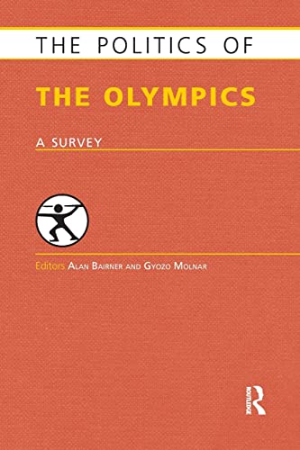 Beispielbild fr The Politics of the Olympics: A Survey zum Verkauf von Blackwell's