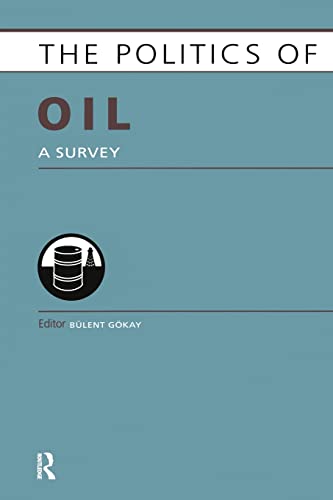 Beispielbild fr Politics of Oil: A Survey zum Verkauf von Blackwell's