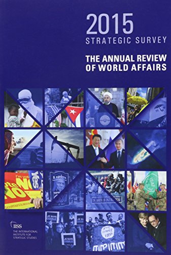 Stock image for The Strategic Survey 2015: The Annual Review of World Affairs for sale by AwesomeBooks