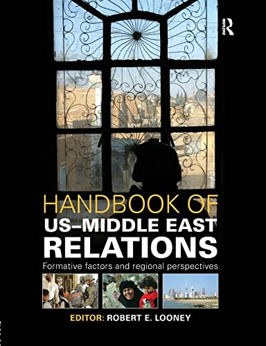 Imagen de archivo de Handbook of US-Middle East Relations: Formative Factors and Regional Perspectives a la venta por Blackwell's