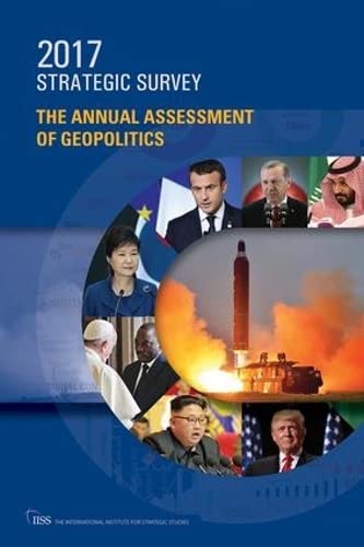 Stock image for The Strategic Survey 2017: The Annual Assessment of Geopolitics for sale by ThriftBooks-Atlanta