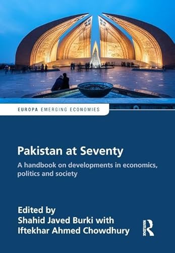Beispielbild fr Burki, S: Pakistan at Seventy: A Handbook on Developments in Economics, Politics and Society (Emerging Economies) zum Verkauf von Buchpark