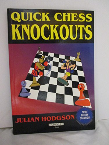 Stock image for Quick Chess Knockouts (Cadogan chess books) for sale by WorldofBooks