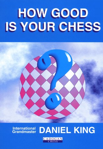 Beispielbild fr How Good is Your Chess? (Cadogan Chess Books) zum Verkauf von WorldofBooks