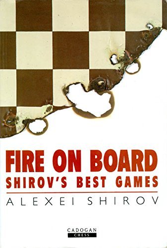 Stock image for Fire on Board: Shirov's Best Games for sale by Abacus Bookshop