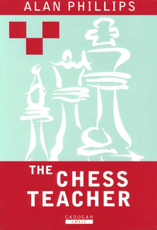 9781857441611: The Chess Teacher (Cadogan Chess Books)