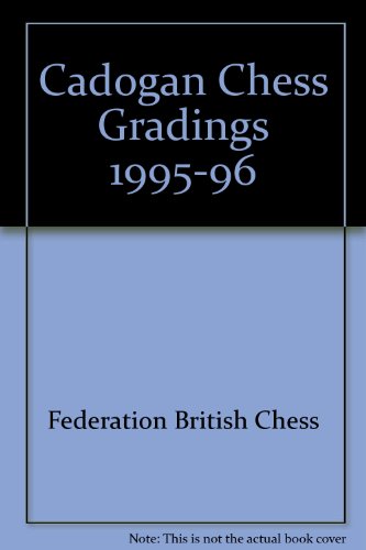 Stock image for Cadogan Chess Gradings 1995-96 for sale by ROBIN SUMMERS BOOKS LTD