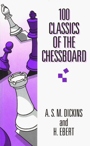 Beispielbild fr One Hundred Classics of the Chessboard zum Verkauf von Better World Books