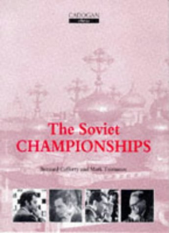 Soviet Championships (Cadogan Chess Books) (9781857442014) by Taimanov, Mark; Cafferty, Bernard
