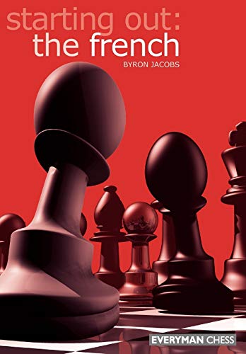 Stock image for Starting Out: The French (Starting Out - Everyman Chess) for sale by Big River Books
