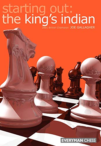 Beispielbild fr Starting Out: King's Indian (Starting Out): The King's Indian (Starting Out - Everyman Chess) zum Verkauf von WorldofBooks