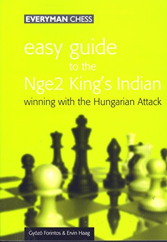 Imagen de archivo de Easy Guide to the Nge2 King's Indian Winning with the Hungarian Attack a la venta por Chequamegon Books