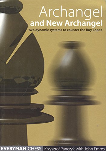 Beispielbild fr Archangel and New Archangel (Everyman Chess) zum Verkauf von AwesomeBooks