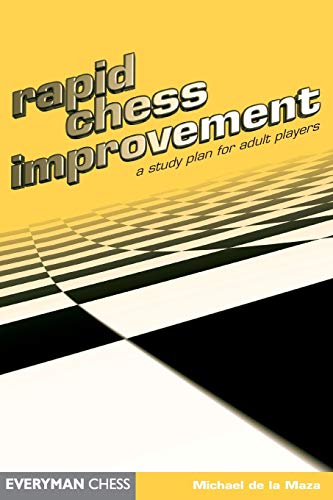 9781857442694: Rapid Chess Improvement: A Study Plan for Adult Players (Everyman Chess)