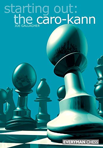 Beispielbild fr Starting Out: The Caro-Kann (Starting Out - Everyman Chess) zum Verkauf von Wonder Book