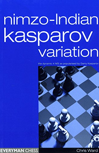 Beispielbild fr Nimzo-Indian Kasparov Variation: 4 Nf3 as Popularized by Garry Kasparov zum Verkauf von Wonder Book