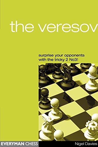 Stock image for The Veresov: Surprise Your Oponents with the Tricky 2 Nc3! for sale by Wonder Book