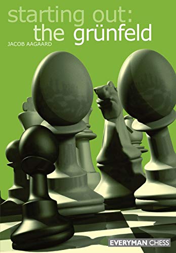 Starting Out: The Grunfeld Defence (Starting Out - Everyman Chess)