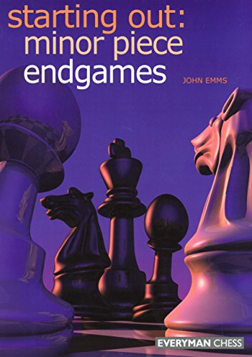 Beispielbild fr Starting Out: Minor Piece Endgames (Starting Out - Everyman Chess) zum Verkauf von WorldofBooks