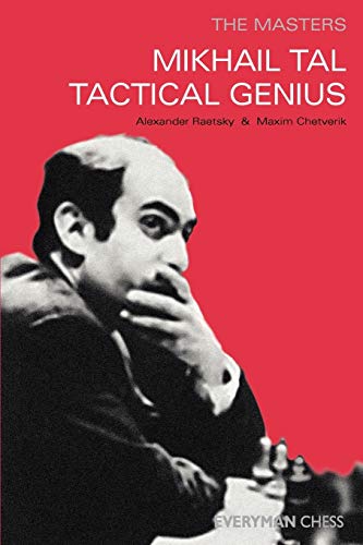 Beispielbild fr Mikhail Tal: Tactical Genius (Masters (Everyman Chess)) zum Verkauf von Wonder Book