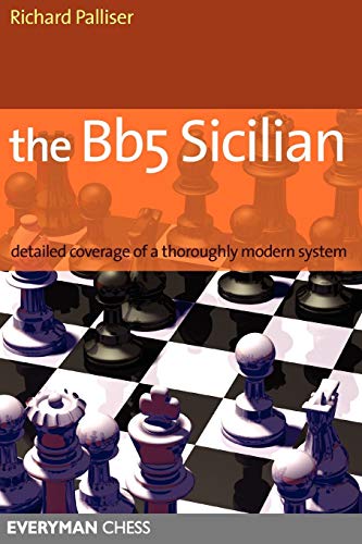9781857443974: The Bb5 Sicilian: Detailed Coverage of a Thoroughly Modern System (Everyman Chess)