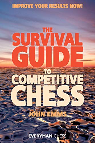 Beispielbild fr The Survival Guide to Competitive Chess: Improve Your Results Now! zum Verkauf von WorldofBooks