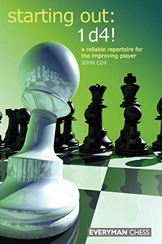Stock image for Starting Out: 1d4 : A Reliable Repertoire for the Improving Player (Starting Out - Everyman Chess) for sale by Goodwill Books
