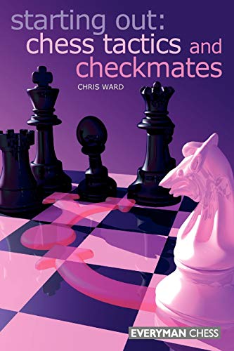 Beispielbild fr Starting Out: Chess Tactics and Checkmates (Starting Out Series) zum Verkauf von Reuseabook