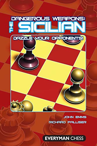 Dangerous Weapons: The Sicilian: Dazzle Your Opponents (9781857444230) by Emms, John; Palliser, Richard