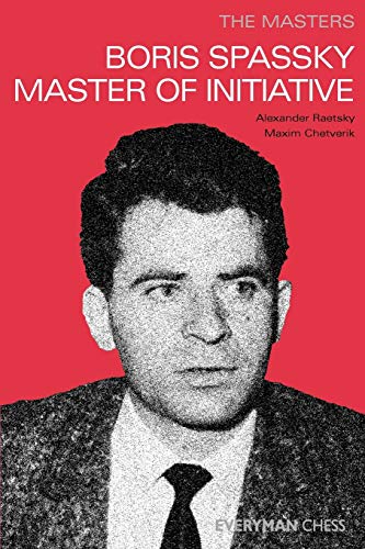 Beispielbild fr Masters: Boris Spassky Master of Initiative (Masters (Everyman Chess)) zum Verkauf von Wonder Book