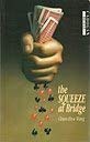Stock image for The Squeeze at Bridge (Cadogan Bridge) for sale by Brit Books