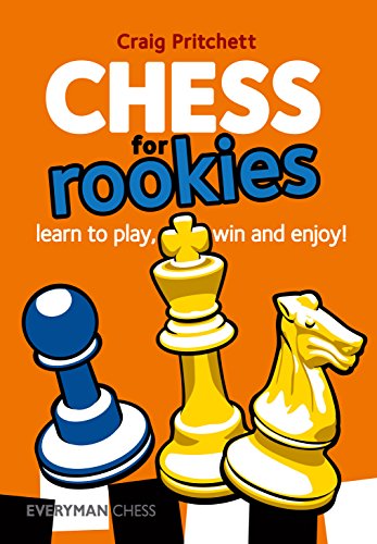 Beispielbild fr Chess for Rookies: Learn to Play, Win and Enjoy (Everyman Chess) zum Verkauf von WorldofBooks